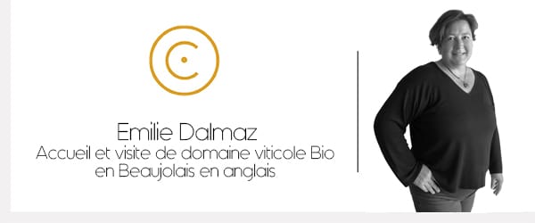 Emilie Dalmaz – Accueil et visite de domaine viticole Bio en Beaujolais en anglais 